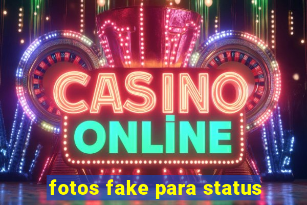 fotos fake para status